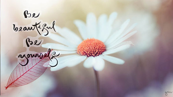 Be beautiful, be yourself