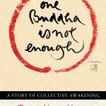 One Buddha is Not Enough, A Story of Collective Awakening