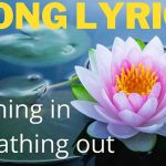 Breathing in, breathing out